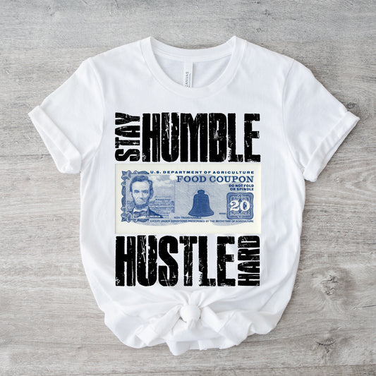 Stay Humble Hustle Hard T-shirt