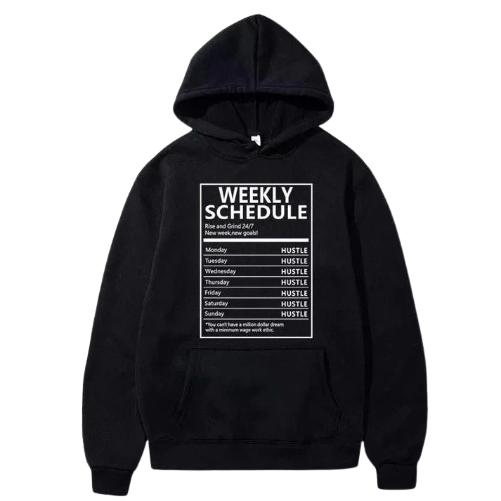 Weekly Hustle Schedule Hoodie