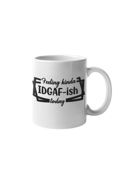 Feeling Kinda Coffee Mug