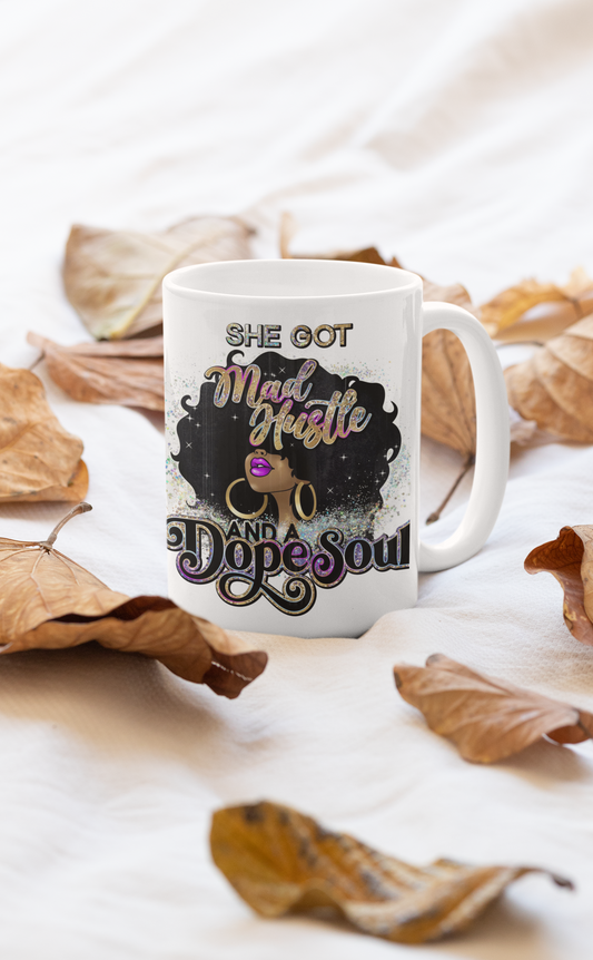 She Got Mad Hustle and a Dope Soul Coffee Mug