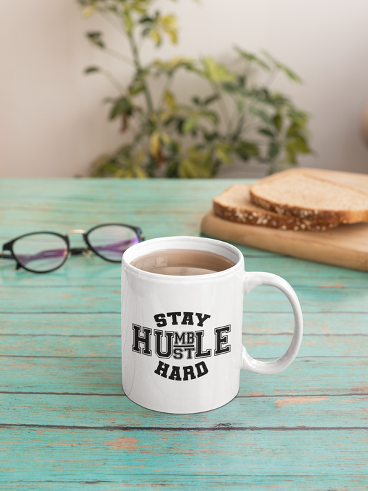 Stay Humble  Hustle Hard Coffee Mug