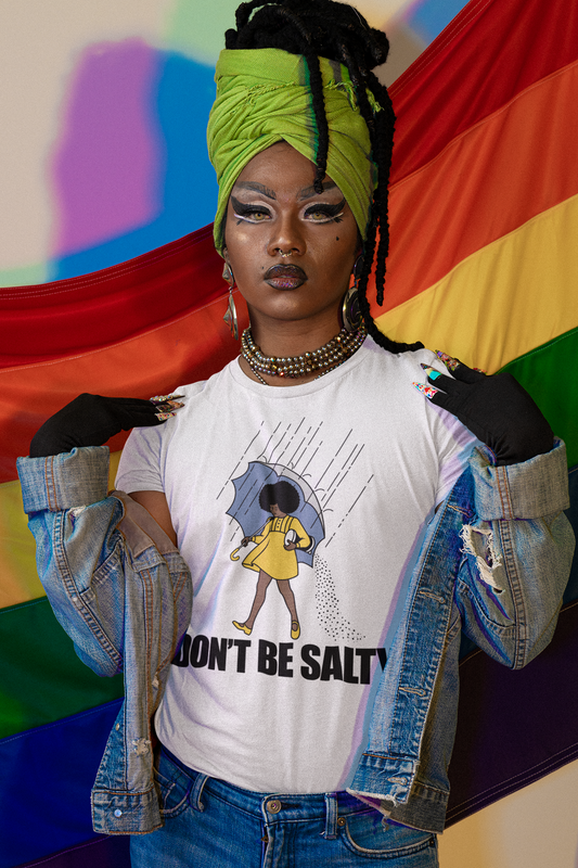 Don't be Salty T-shirt