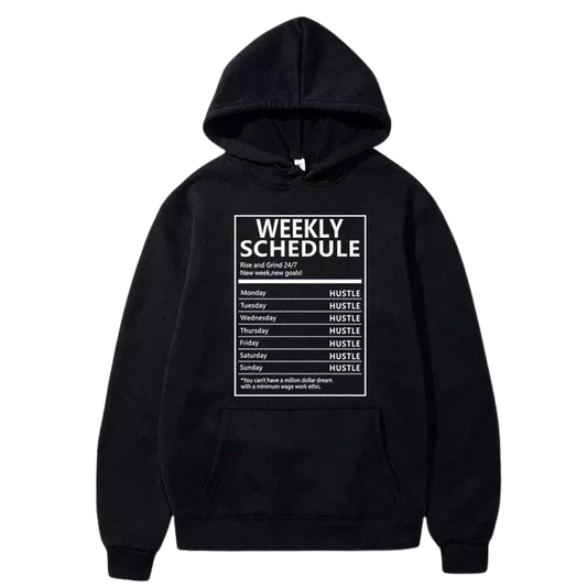 Weekly Hustle Schedule Hoodie